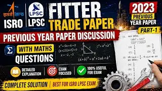 ISRO LPSC fitter trade paper 2023 previous year paper discussion with maths questions