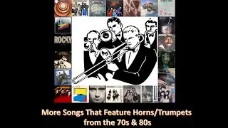 More Songs That Feature Horns/Trumpets from the 70s & 80s