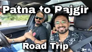 🚗 Patna to Rajgir Road Trip | Wildlife Safari | Shreyash Sharma