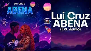 Lui Cruz - Abena (Extended Teaser)