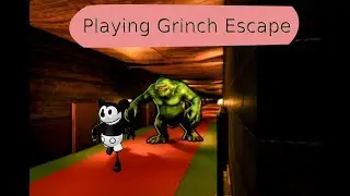 Grinch escape [horror]// I love this game WE ARE DOING A PT 2