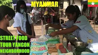STREET FOOD TOUR AT YANGON NEIGHBORHOOD THIS AFTERNOON 🇲🇲