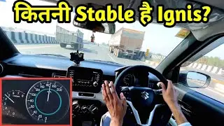 तेज Speed पर कितनी Stable है Maruti Ignis 🤔 | SumitKSath
