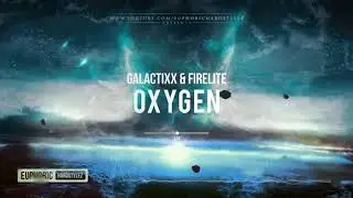 Galactixx & Firelite - Oxygen [Free Release]