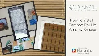 DIY Quick Tips:  How To Install Radiance Bamboo Roll Up Shades