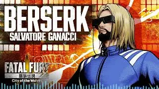 FATAL FURY: CotW｜STAGE MUSIC｜SALVATORE GANACCI &ndash; BERSERK