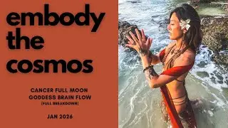 Embody the Cosmos: Full Moon in Cancer ♋️ Goddess Brain®️ FLOW (Jan 2026) FULL BREAKDOWN