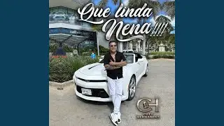 Que Linda Nena