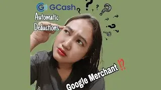 Google Merchant Automatic Deduction sa GCash Account