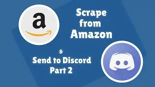 Scrape Products from Amazon and send them to Discord using Python - part 2