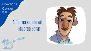 Creator's Corner: Eduardo Baraf