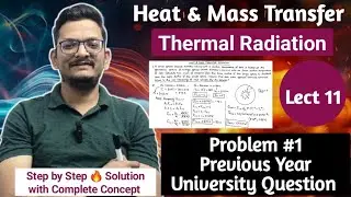 Numerical based on Thermal Radiation II Radiation Heat Transfer Problems II Previous Year Question