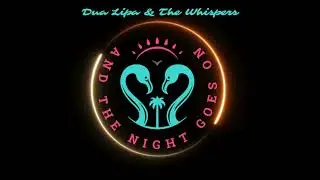 Dua Lipa & The Whispers - And The Night Goes On (Steph Seroussi Smashup)