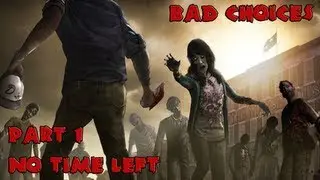 The Walking Dead Bad Choices Walkthrough - No Time Left Part 1/7 [No Commentary]