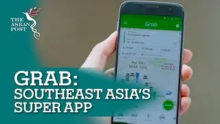 Grab Southeast Asia's Super App