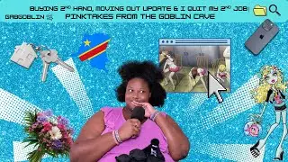 Buying 2nd Hand, Moving Out Update & I QUIT MY 2ND JOB| PinkTakes from the Goblin Cave!