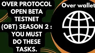 Over wallet OBT Season 2 - You Must Do These Tasks on Over Wallet