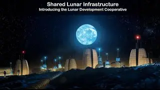 The Lunar Development Cooperative: The Missing Piece of Lunar Settlement