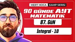 90 Günde AYT Matematik Kampı | 87.Gün | 2.Video | İntegral-10 | 2024 | #merthoca