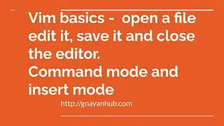 Vim basic | Create, Edit, Save and Quit | Command mode | Insert Mode