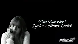 MINNIE - Can You Live (Official Lyric Video&Turkish Translation)