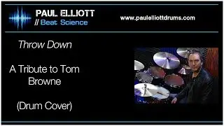 Paul Elliott Drums | Throw Down - Tribute to Tom Browne (drum cover)