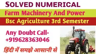 Farm machinery and power numerical👆👆👆Bsc agriculture 3rd semester