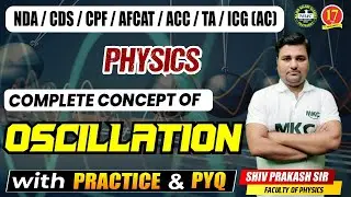 NDA/CDS 1/2024 Physics Live Class | Oscillation | NDA/CDS 1/2024 Exam Preparation | MKC