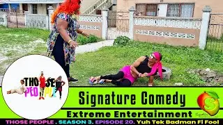 Those People Season 3 Episode 20 - Tek badman fi fool