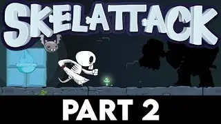 SKELATTACK Gameplay Walkthrough PART 2 [PC ULTRA] - No Commentary