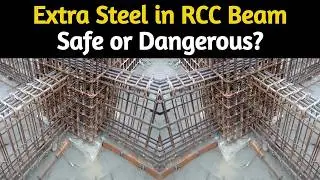Extra Steel in Beam Safe or Dangerous? Full Real Shocking Truth About RCC Beams