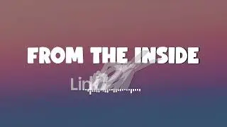 Linkin Park - From The Inside (Lyrics + Vietsub)