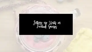 HOW TO SET UP UNITS IN FACEBOOK GROUPS