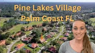 Palm Coast Florida Driving Tour: Pine Lakes Village I Palm Coast Florida Living