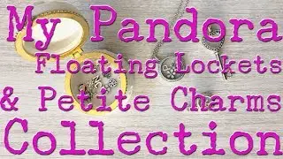 My PANDORA Floating Locket & Petite Charms Collection