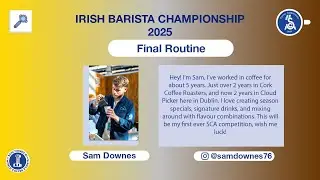 ☕ Sam Downes &ndash; Irish Barista Championship 2025 Final, Dublin