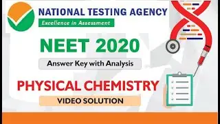 NEET 2020 VIDEO SOLUTION - PHYSICAL CHEMISTRY