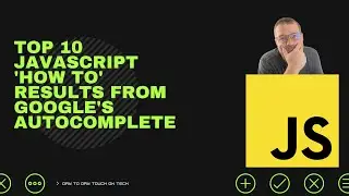 Top 10 JavaScript 'How To' Results From Google Autocomplete