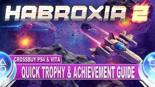 Habroxia 2 Quick Trophy & Achievement Guide | Crossbuy & Stackable | Easy & Fun Platinum