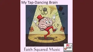 My Tap-Dancing Brain