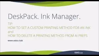 Esko DeskPack. Ink Manager. How to add and delete a custom printing method.