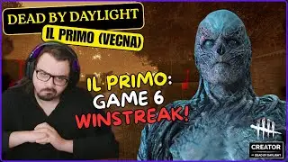 IL PRIMO: GAME 6 WINSTREAK! - #DBDCREATOR DBD ITA Gameplay Killer IL PRIMO (Vecna / TheFirst)