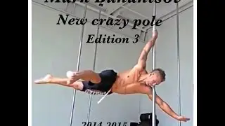 New Crazy Pole Edition №3 by Mark Buhantsov 2014-2015