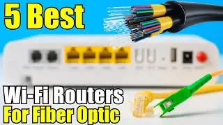 5 Best WiFi Router For Fiber Optic Internet 2025
