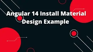 Angular 14 Install Material Design Example | How to Install Angular Material Design