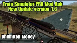 Train Simulator Pro Mod Apk - New Update v1.6 Unlimited Money
