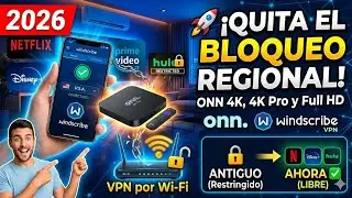 🚀 2026 | Quita el Bloqueo Regional en Onn 4K, 4K Pro y Full HD con Windscribe + VPN por Wi-Fi
