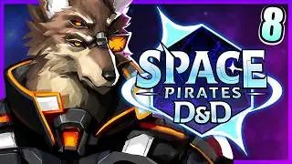SPACE PIRATES D&D #8 | 