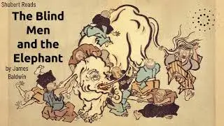 The Blind Men and the Elephant by James Baldwin