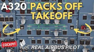 A320 PACKs OFF Takeoff Explained by Real Airbus Pilot | MSFS 2024 Tutorial